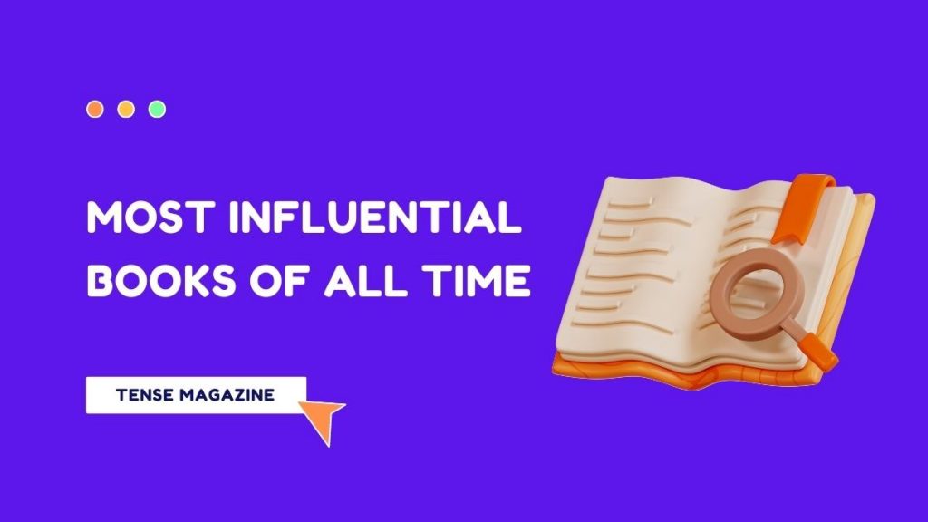 the-10-most-influential-books-of-all-time-tense-magazine