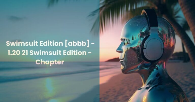 swimsuit edition [abbb] - 1.20 21 swimsuit edition - chapter